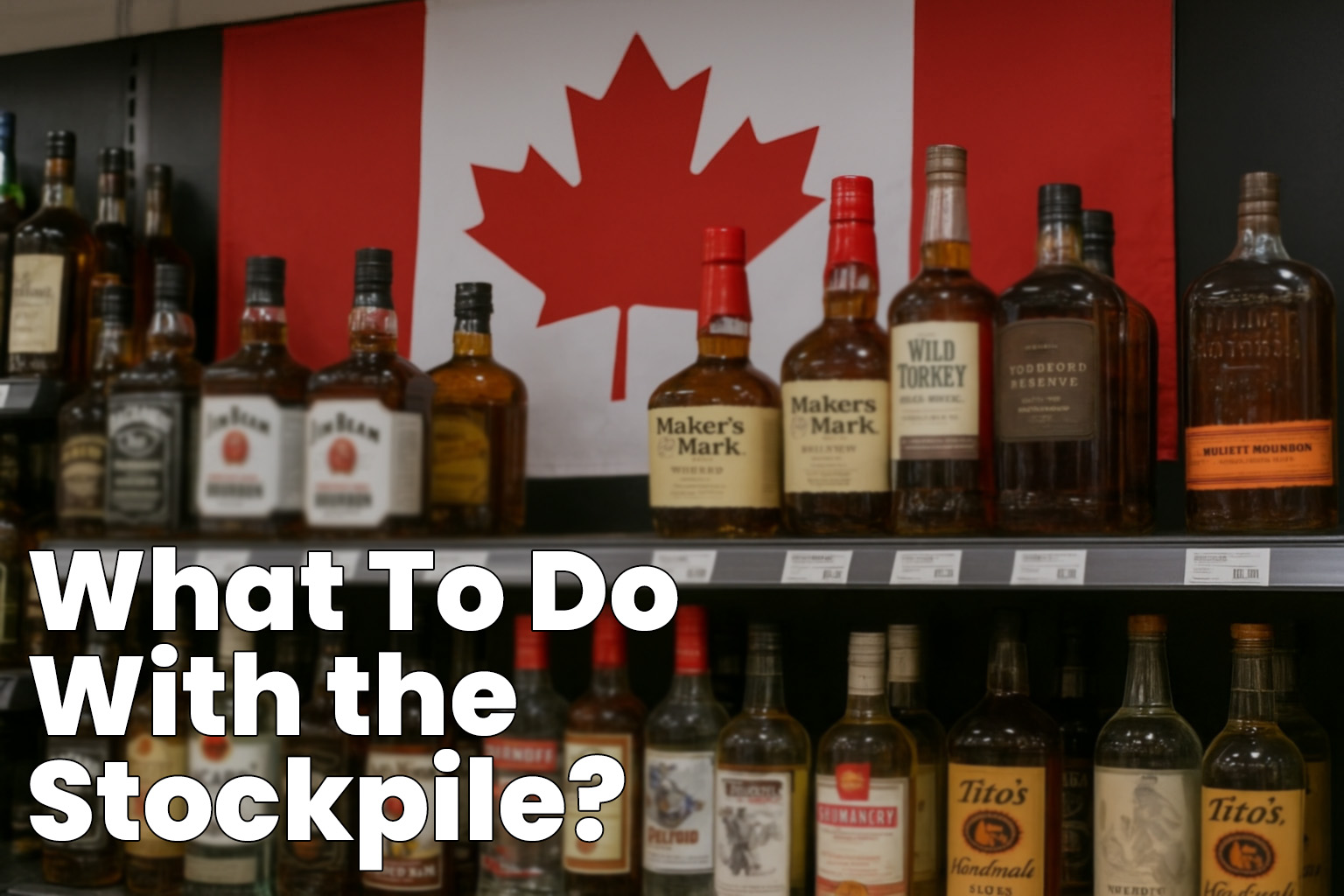 Liquor selection with Canadian backdrop