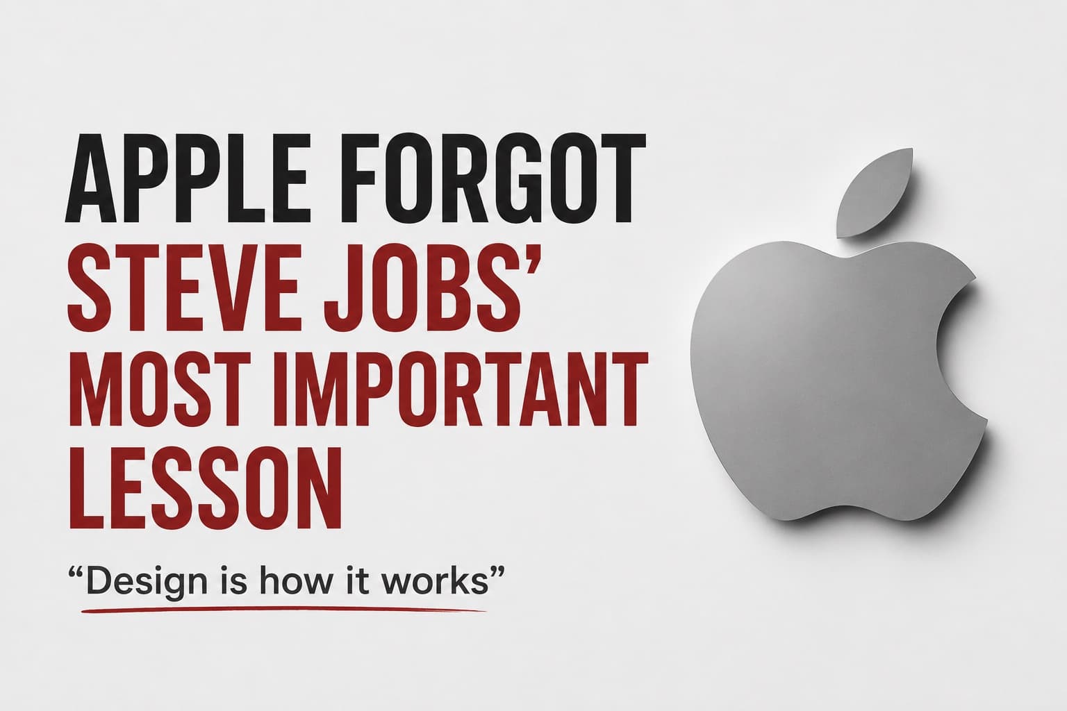 Apple Forgot Steve Jobs' Most Important Lesson - minimalist Apple editorial hero image